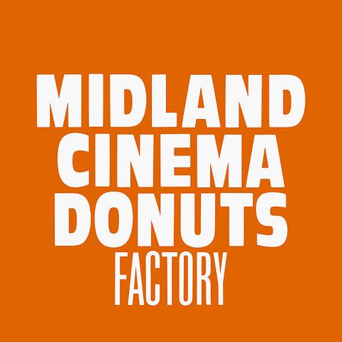 MIDLAND CINEMA DONUTS FACTORY